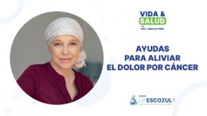 ayudas-para-aliviar-dolor-por-cancer-vida-y-salud
