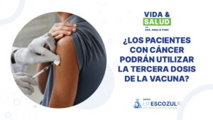 vida-y-salud-tercera-dosis-vacuna-grupo-lifescozul